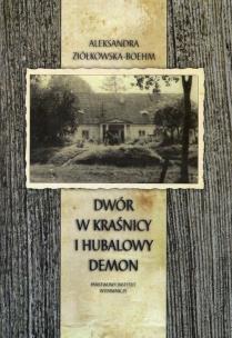 Okładka książki Dwór w Kraśnicy i hubalowy demon
