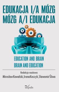 Okładka książki Edukacja i/a mózg mózg a/i edukacja