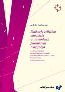 Okładka książki Edukacja religijna młodzieży w warunkach pluralizmu religijnego w wybranych krajach Europy Środkowo-Wschodniej