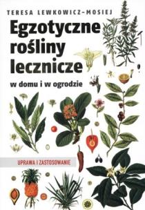 Okładka książki Egzotyczne rośliny lecznicze w domu i ogrodzie
