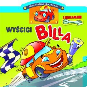 Okładka książki Garażowe bajeczki z naklejkami. Wyścigi Billa