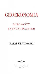 Okładka książki Geoekonomia surowców energetycznych