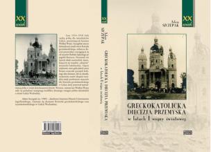 Okładka książki Greckokatolicka diecezja przemyska w latach I wojny światowej