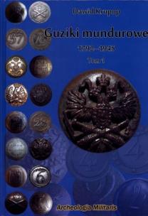 Okładka książki Guziki mundurowe 1792-1945 t.1