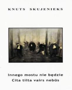 Okładka książki Innego mostu nie będzie