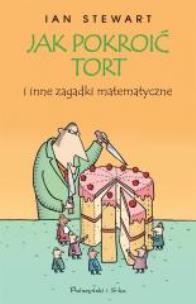 Okładka książki Jak pokroić tort i inne zagadki matematyczne w2015