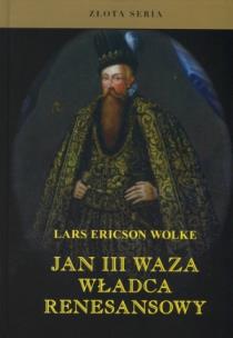 Okładka książki Jan III Waza. Władca renesansowy