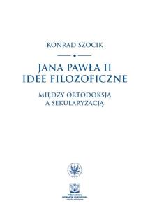 Okładka książki Jana Pawła II idee filozoficzne.