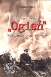 Okładka książki Józef Kuraś ''Ogień''. Podhalańska wojna 1939-1945