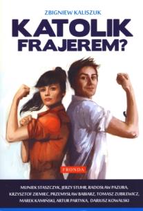 Okładka książki Katolik frajerem?