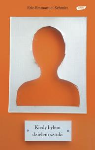 Okładka książki Kiedy Byłem Dziełem Sztuki