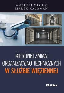 Okładka książki Kierunki zmian organizacyjno-technicznych w Służbie Więziennej