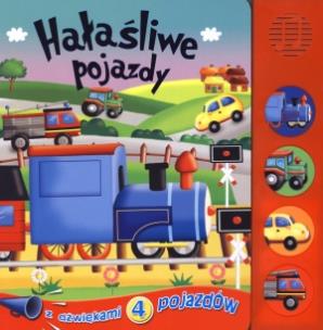 Okładka książki Książeczka dźwiękowa - Hałaśliwe pojazdy