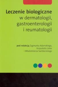 Okładka książki Leczenie biologiczne w dermatologii, gastroenter.