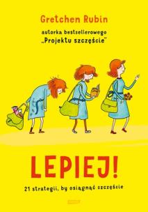 Lepiej.. Autor: Gretchen Rubin. Multiszop.pl Okładka książki Lepiej.