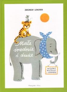 Okładka książki Małe, średnie i duże - Wesołe wiersze i obrazki.