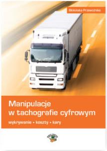 Okładka książki Manipulacje w tachografie cyfrowym.