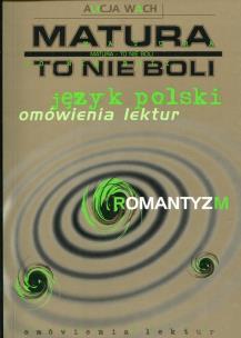 Okładka książki Matura to nie boli Język polski Romantyzm