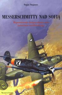 Okładka książki Messerschmitty nad Sofią