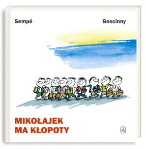 Okładka książki Mikołajek - Mikołajek ma kłopoty