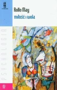 Okładka książki Miłość i wola - Rollo May