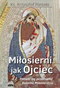 Okładka książki Miłosierni jak Ojciec