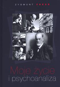 Okładka książki Moje życie i psychoanaliza