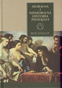 Okładka książki Moralna i niemoralna historia pieniądza