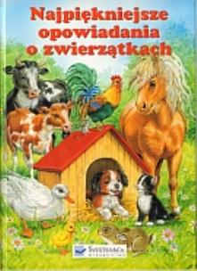 Okładka książki Najpiękniejsze opowiadania o zwierzątkach