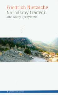 Okładka książki Narodziny tragedii albo Grecy i pesymizm