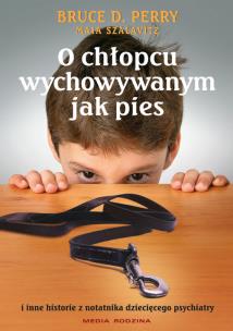 Okładka książki O chłopcu wychowywanym jak pies