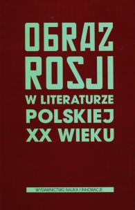 Okładka książki Obraz Rosji w literaturze polskiej XX wieku
