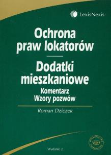 Okładka książki Ochrona praw lokatorów Dodatki mieszkaniowe komentarz wzory pozwów