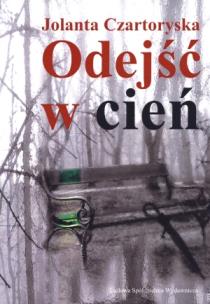 Okładka książki Odejść w cień