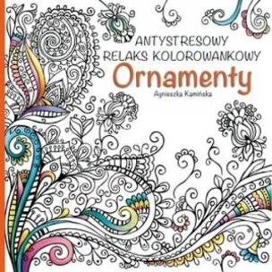 Okładka książki Ornamenty. Antystresowy relaks kolorowankowy