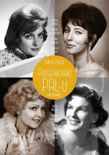 Piosenkarki PRL-u. Spotkanie I. Autor: Padoł Emilia. Multiszop.pl Okładka książki Piosenkarki PRL-u. Spotkanie I