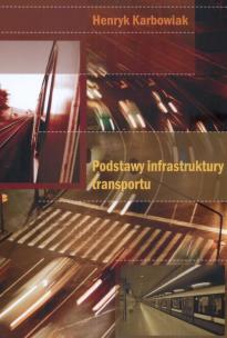Okładka książki Podstawy infrastruktury transportu