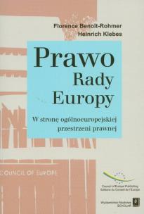 Okładka książki Prawo Rady Europy W stronę ogólnoeuropejskiej przestrzeni prawnej