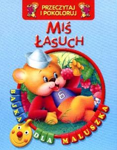 Okładka książki Przeczytaj i pokoloruj. Bajka...Miś łasuch