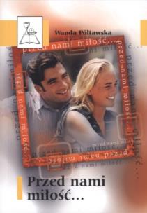 Okładka książki Przed nami miłość...
