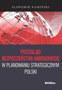 Okładka książki Przegląd bezpieczeństwa narodowego w planowaniu strategicznym Polski
