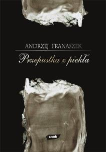 Okładka książki Przepustka z piekła. 44 szkice o literaturze i przygodach duszy