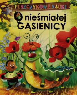 Okładka książki Puszczykowe nauki. O nieśmiałej Gąsienicy