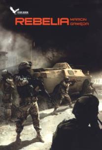 Rebelia.. Autor: Marcin Gawęda. Multiszop.pl Okładka książki Rebelia.
