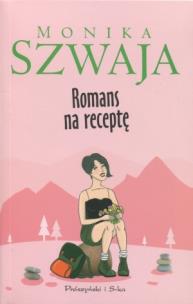 Okładka książki Romans na receptę - Monika Szwaja