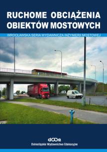 Okładka książki Ruchome obciążenia obiektów mostowych