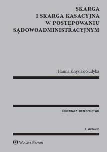 Okładka książki Skarga i skarga kasacyjna w postępowaniu sądowoadministracyjnym
