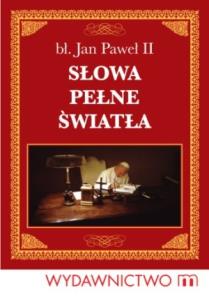 Okładka książki Słowa pełne światła - JP II