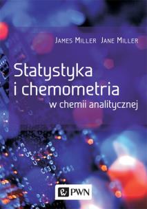 Statystyka i chemometria w chemii analitycznej. Autor: Miller James, Miller Jane. Multiszop.pl Okładka książki Statystyka i chemometria w chemii analitycznej