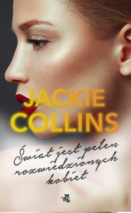 Świat jest pełen rozwiedzionych kobiet. Autor: Jackie Collins. Multiszop.pl Okładka książki Świat jest pełen rozwiedzionych kobiet